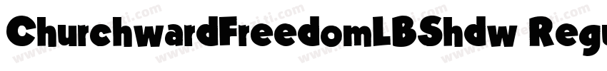 ChurchwardFreedomLBShdw Regular字体转换